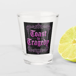 Trinkspruch auf die Tragödie Gothic Shotglas | Dun Schnapsglas