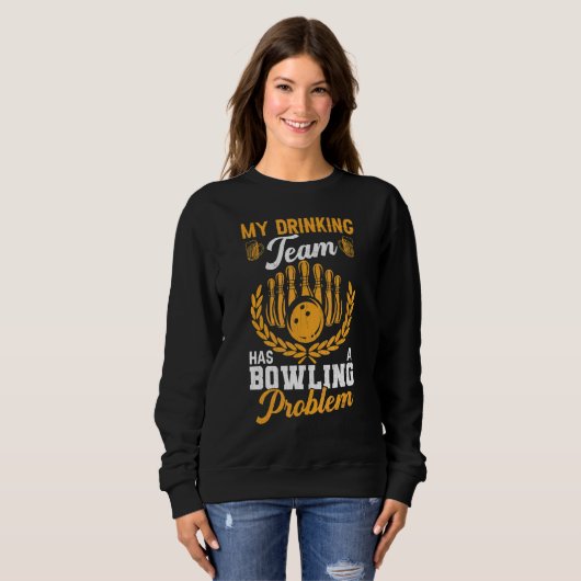 Trinkteam hat Bowling Problem Spaß Player Bowle Sweatshirt (Vorne ganz)