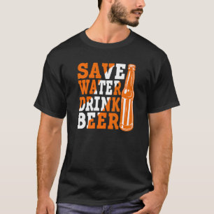 Trinkwasser Bier trinken rett 3 T-Shirt