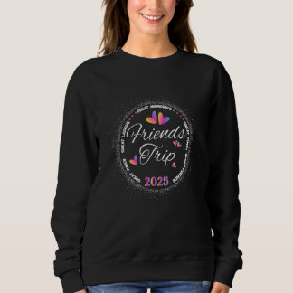 Trip Vacation 2025 Friends Matching Group Sweatshirt