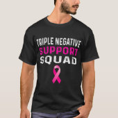 Triple Negative Brustkrebs Support Squad Group T-Shirt (Vorderseite)