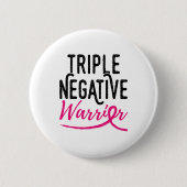 Triple Negative Survivor Brustkrebs Bewusstsein Button (Vorderseite)