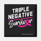Triple Negative Survivor Brustkrebs Bewusstsein Magnet (Vorne)