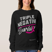 Triple Negative Survivor Brustkrebs Bewusstsein Sweatshirt (Vorderseite)