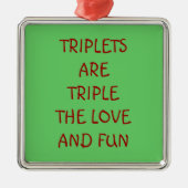 TRIPLETTEN SIND TRIPLE FUN UND LIEBE ORNANATIONAL ORNAMENT AUS METALL (Vorne)
