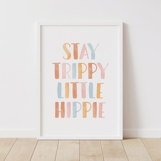 Trippy Little Hippie Girls Zimmerdekor bleibe Poster