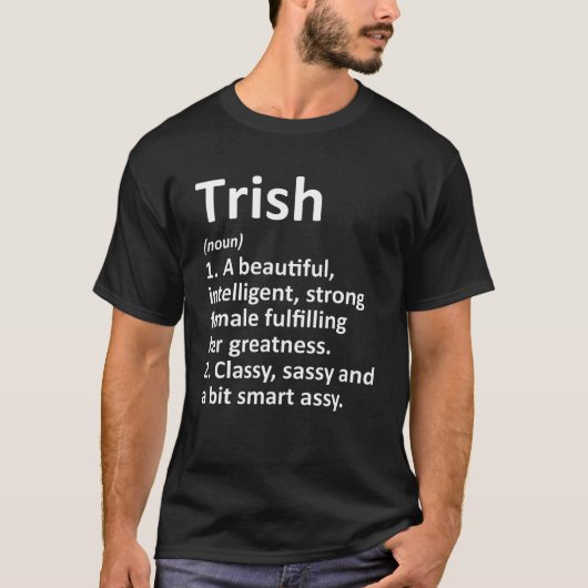 TRISH Definition Personalisiert Name Funny Christm T-Shirt (Vorderseite)