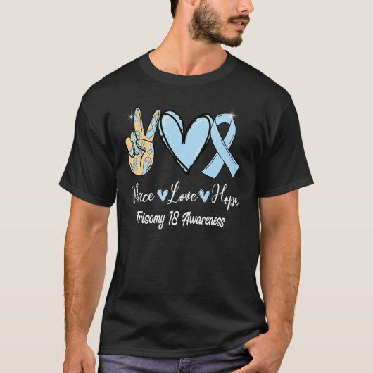 Trisomy 18 Awareness Peace Liebe Hope Light Blue R T-Shirt (Vorderseite)