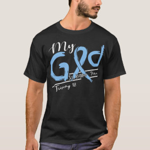 Trisomy 18 Bewusstsein Mein Gott ist in dieser Fa T-Shirt
