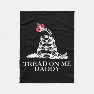 Tritt auf Daddy lustige sarkastische Gadsden-Flagg Fleecedecke