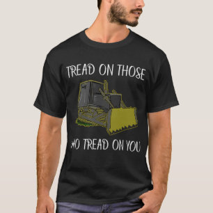 Tritt auf die, die dich betreten T-Shirt