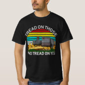 Tritt auf die, die dich betreten T-Shirt (Vorderseite)