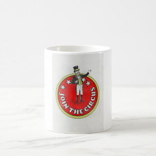 Tritt dem Zirkus bei Kaffeetasse