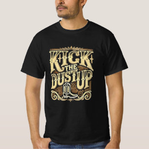 Tritt den Staub auf Cowboy-Stiefel Kunst T-Shirt