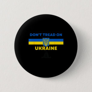 Tritt nicht auf die Ukraine! Ukraine Unterstützer  Button
