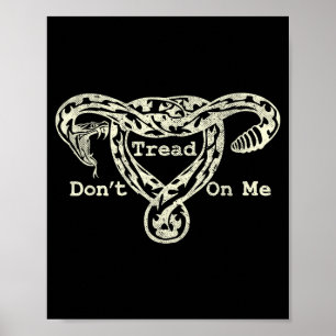 Tritt Nicht Auf Mein Uterus Schlange Pro Roe Femin Poster