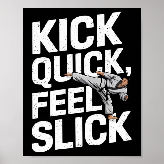 Tritt schnell, fühlt sich slick an - Karate-Traini Poster (Vorne)