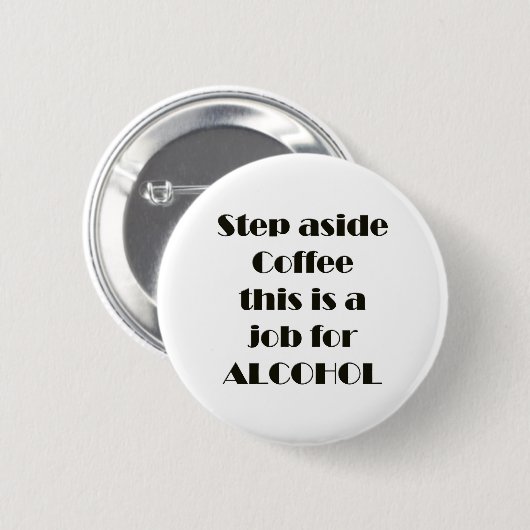 Tritt weg vom Kaffee Button (Vorne & Hinten)