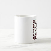 Tritt weg vom Kaffee Kaffeetasse (Mittel)