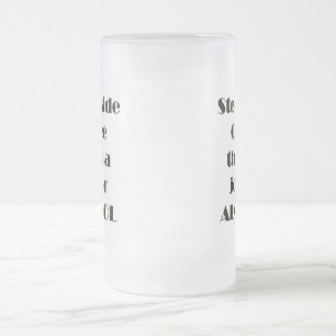 Tritt weg vom Kaffee Mattglas Bierglas
