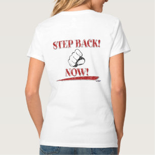 TRITT ZURÜCK! JETZT! Rot - zurück T-Shirt
