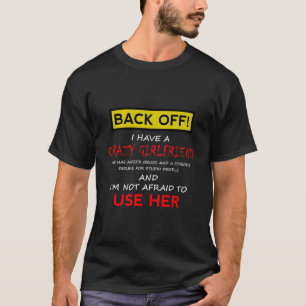 Tritt Zurück Verrückter Freund Freund T-Shirt