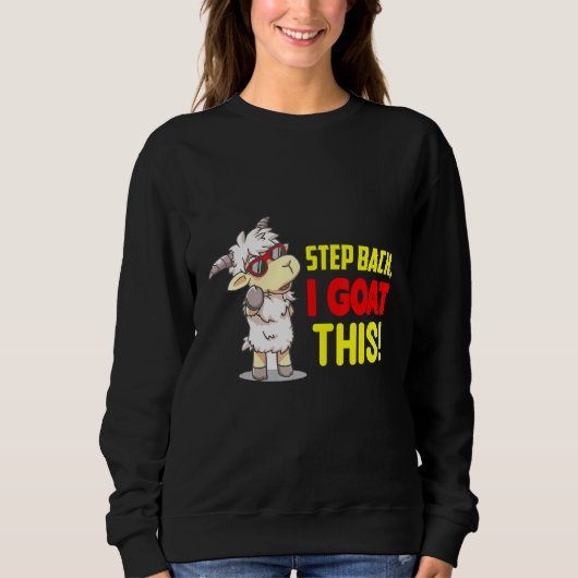 Tritt Zurück Ziege Tier Sweatshirt (Vorderseite)