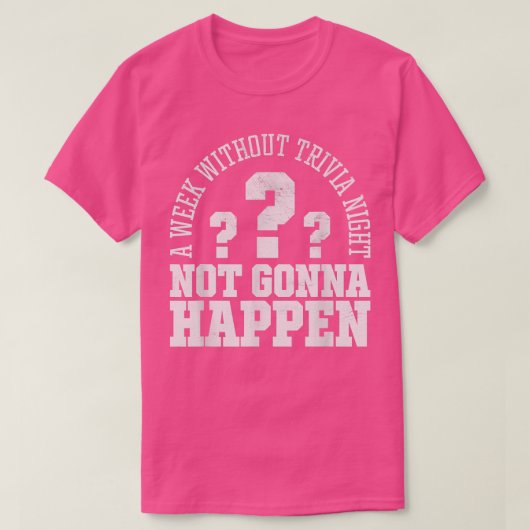 Trivia Night Funny Question Mark Quote Quiz Game T-Shirt (Design vorne)