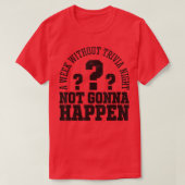 Trivia NightFunny Question Mark Quote Quiz Game Ni T-Shirt (Design vorne)