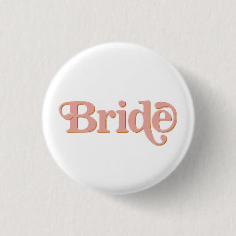 TRIXIE Retro 70's Das Party Bachelorette Bride Button