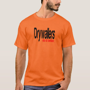 Trockenbauer machen es besser Scherz T-Shirt