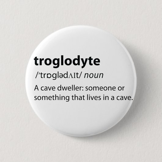 Troglodyte - Funny Cave Dweller Caver Speleology Button (Vorderseite)