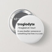 Troglodyte - Funny Cave Dweller Caver Speleology Button (Vorne & Hinten)