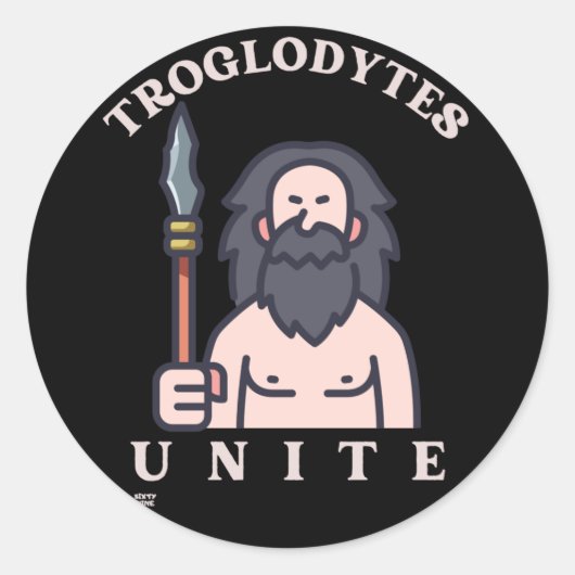 "TROGLODYTES UNITE" lustiger Stein-Age-Caveman Runder Aufkleber (Vorderseite)