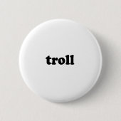 TROLL BUTTON (Vorderseite)