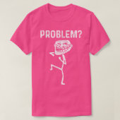Troll-Gesicht Problem Funny T-Shirt (Design vorne)