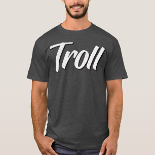 Troll-Rollen 1 T-Shirt