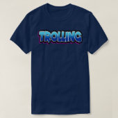 Trolling T-Shirt (Design vorne)