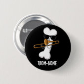 Trom-bone Funny Music Trombone Pun Dark BG Button (Vorne & Hinten)