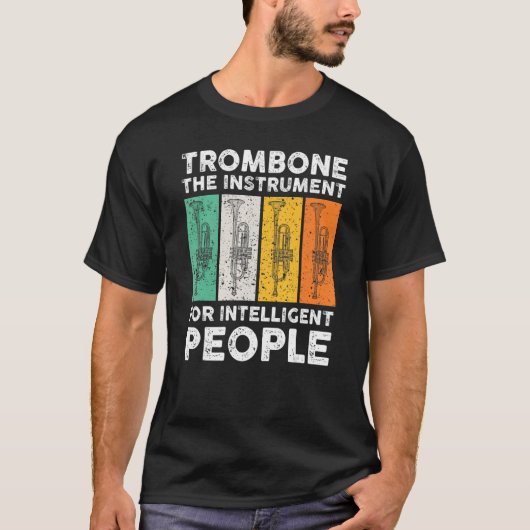 Trombone das Instrument für intelligente Menschen T-Shirt (Vorderseite)