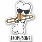 Trombone Funny Music Trombone Pun Aufkleber (Vorderseite)