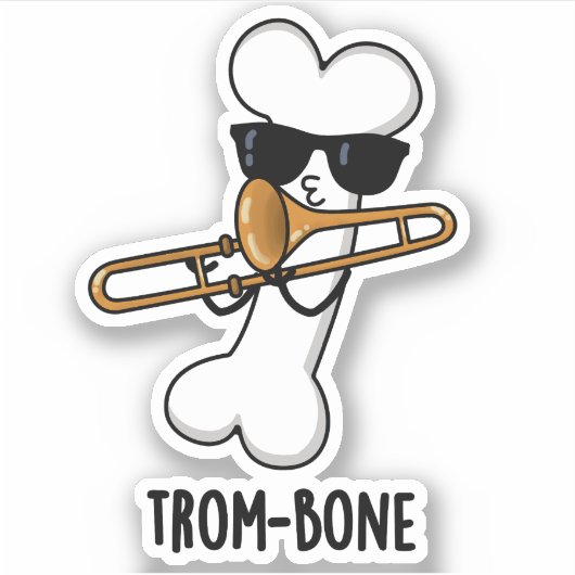 Trombone Funny Music Trombone Pun Aufkleber (Vorderseite)