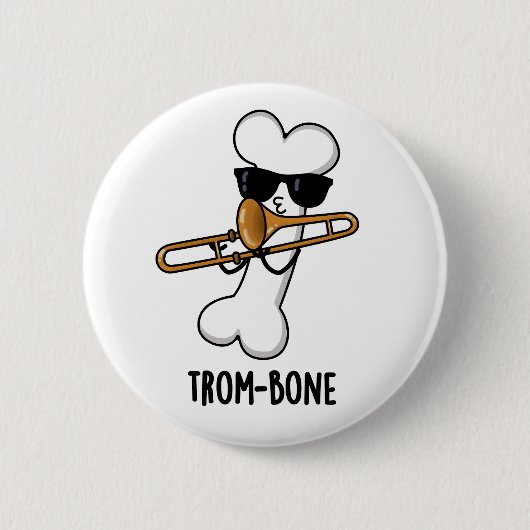 Trombone Funny Music Trombone Pun Button (Vorderseite)
