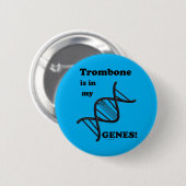 Trombone ist in meinen Genen Button (Vorne & Hinten)