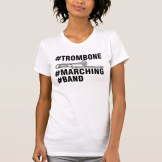 Trombone Marching Band Hashtags T-Shirt
