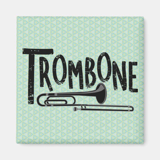 Trombone-Rough-Text Magnet (Vorne)