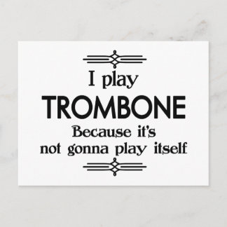 Trombone - Spielen Sie sich selbst Funny Deko Musi Postkarte