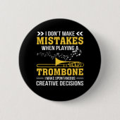 Trombone-Spieler machen spontanes kreatives Button (Vorderseite)