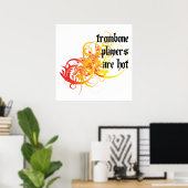 Trombone-Spieler sind heiß Poster (Heimbüro)