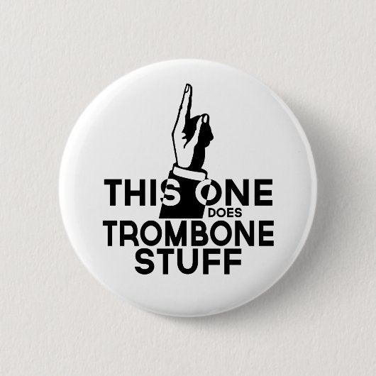 Trombone Stuff - Funny Trombone Music Button (Vorderseite)